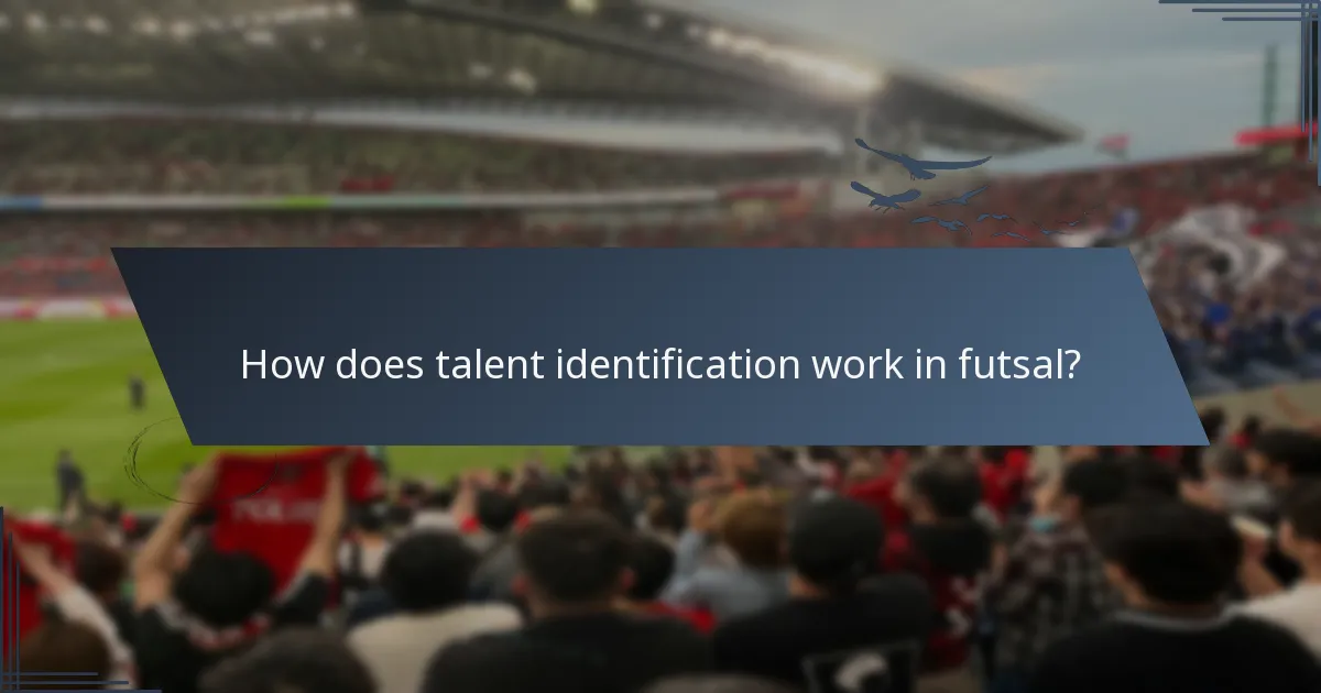 How does talent identification work in futsal?