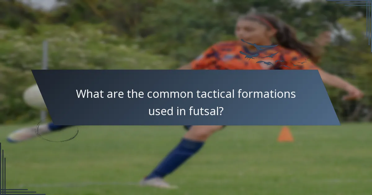 What are the common tactical formations used in futsal?